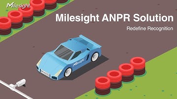 Milesight ANPR Solution - Redefine Recognition
