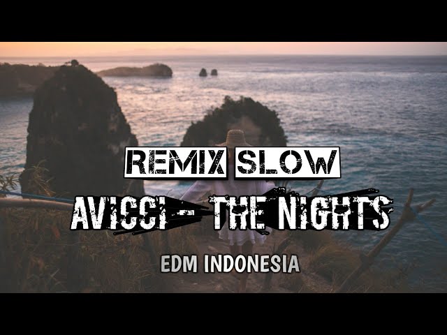 Remix Santai Avicii - The Nights - Cover (EDM INDONESIA Bootleg) class=