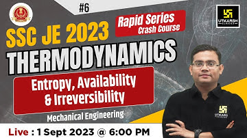 SSC-JE 2023 THERMODYNAMICS | Entropy,Availability & irreversibility | Crash Course | Shahnawaz Sir