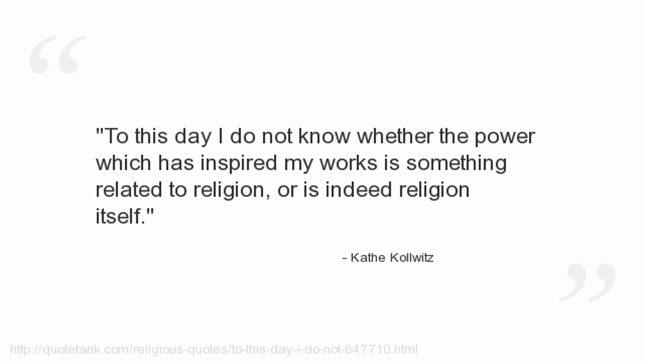 Kathe Kollwitz Quotes - YouTube