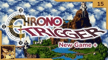 Sandy Plays Chrono Trigger - #15 (New Game Plus)