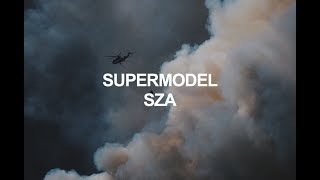 Video thumbnail of "supermodel // sza (lyrics)"