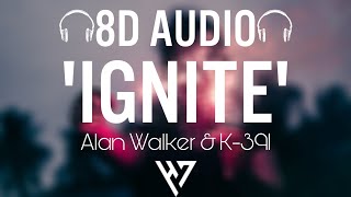 Alan Walker & K-391 - Ignite (Lyrics) ft. Julie Bergan & Seungri 🎧(8D AUDIO) 🎧