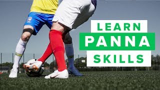 LEARN THE MOST EFFECTIVE PANNAS - the most humiliating football skill