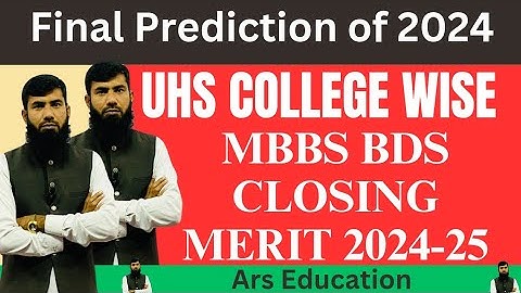 Final College Wise Closing Merit 2024|Last Prediction College Wise |MBBS BDS Open Merit