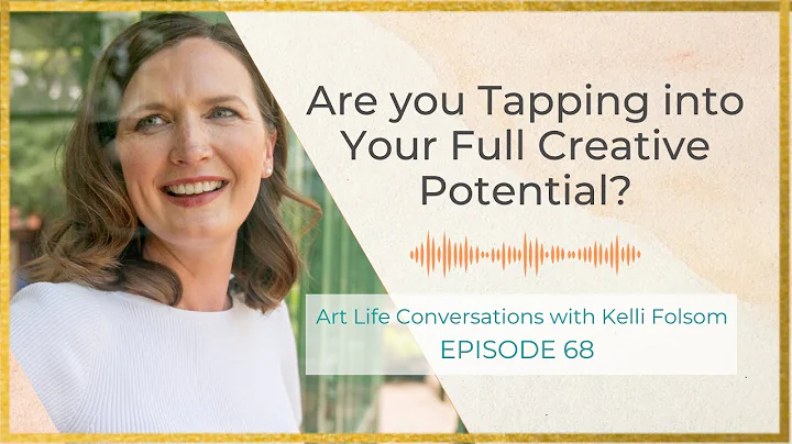 Episode 68 - Are you tapping into your full creati...