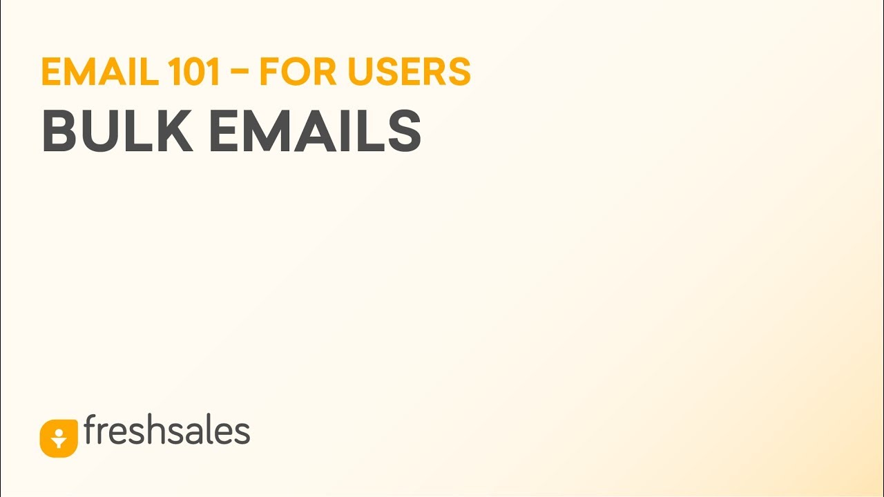 How to send Bulk Emails ? | Freshsales CRM Software