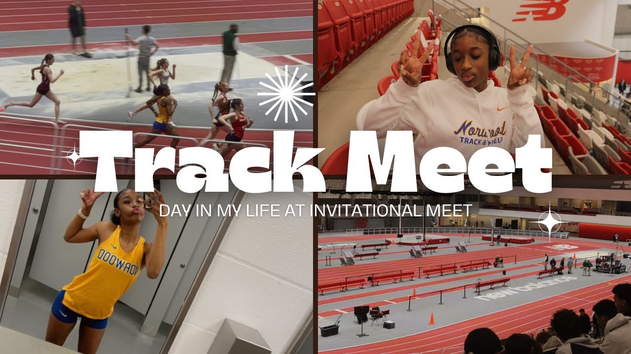 TRACK MEET VLOG 002: day in my life at an invitational meet | 55m, 300m ...