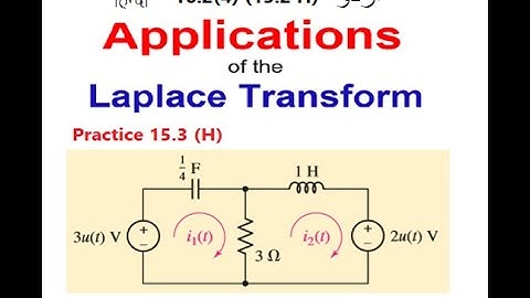 ENA 15.2(Hayt) (U/H) Application of Laplace Transform  Practice 15.3