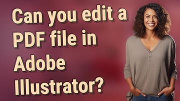 Can you edit a PDF file in Adobe Illustrator?