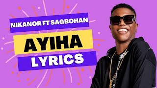 Nikanor ft Sagbohan - Ayiha