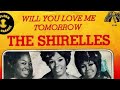 Will you still love me tomorrow  the shirelles