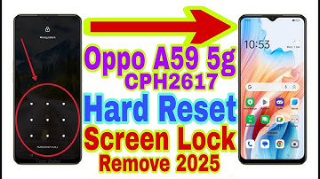 Oppo A59 5G (CPH2617) Remove Screen Lock/Hard Reset 2025 || Unlock Pattern/Pin/Password 100% Working