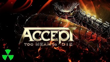 ACCEPT - Too Mean To Die (OFFICIAL LYRIC VIDEO)