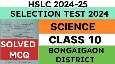 Class 10 Selection Test Science Question Paper 2024 Bongaigaon District | Pre Test | Pre Final