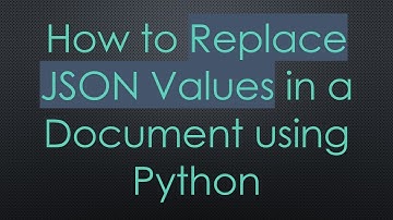 How to Replace JSON Values in a Document using Python