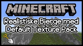 [Danish] World Painter Tutorial - Ultra Realistiske Bjerge Med Default Texture Pack