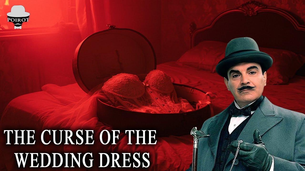 Hercule Poirot and the Curse of the Wedding Dress