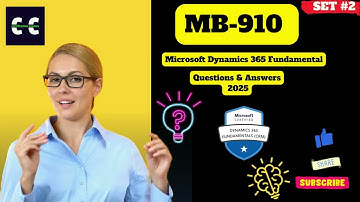MB-910 Microsoft Dynamics 365 Fundamentals – Questions and Answers | Set #2