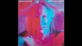 Johnny Winter – Honest I Do