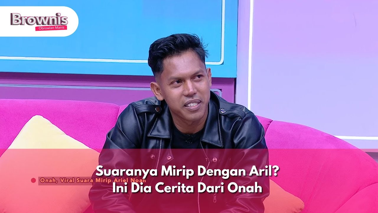 Klarifikasi Onah Tentang Kemiripan Suaranya Dengan Ariel  - BROWNIS (24/09/24) P1