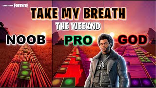 The Weeknd - Take My Breath - Noob vs Pro vs God (Fortnite Music Blocks)