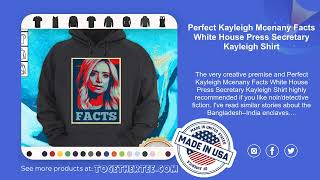 Perfect Kayleigh Mcenany Facts White House Press Secretary Kayleigh Shirt
