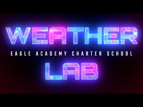 Weather Lab - Eagle Academy Charter School
