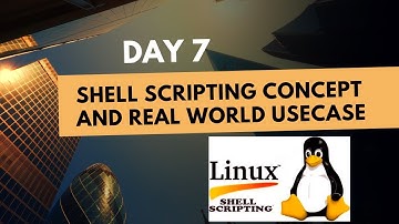 Day 7 - Shell Scripting Course || Real World Shell Scripting Use Case