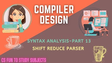 Compiler Design- Syntax Analysis in Malayalam :Part 13 -SHIFT REDUCE PARSER
