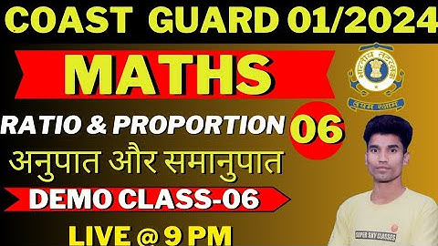 COAST GUARD GD/DB/YANTRIK MATHS 2023|RATIO & PROPORTION|RANJEET SIR LIVE-9PM