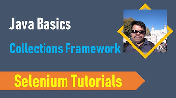 23. Java Basics for Selenium - Collections Framework - Introduction