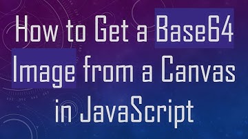 How to Get a Base64 Image from a Canvas in JavaScript