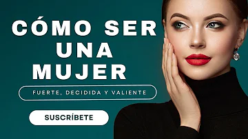 ¿Cómo puedo ser una chica valiente?