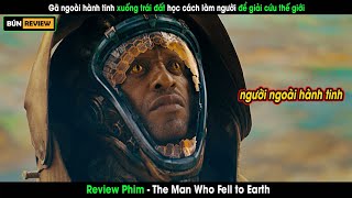 Gã ngoài hành tinh học cách làm người để giải cứu thế giới - Review phim The man who fell to earth