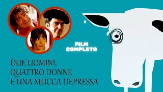 Due uomini quattro donne e una mucca depressa