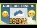 La nube del dinero es una ESTAFA! Vamos a explicarla...