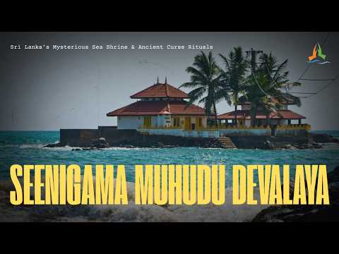 Seenigama Muhudu Devalaya | Sri Lanka’s Mysterious Sea Shrine & Ancient Curse Rituals