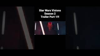 Star Wars Visions Season 2 Trailer Part 1!!! #starwars #starwarsvisions