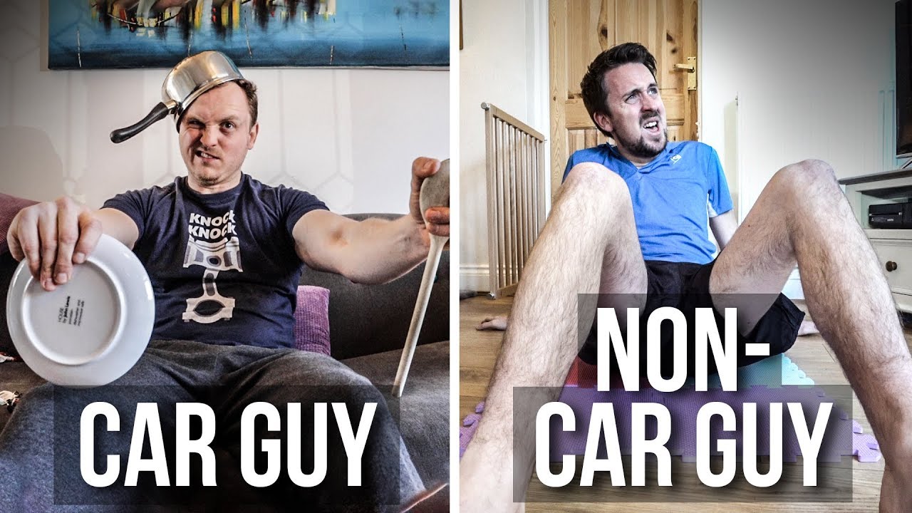 Car Guys Vs Non-Car Guys: Stuck At Home