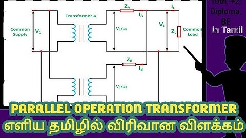 PARALLEL OPERATION OF TRANSFORMER|தமிழில்|IN TAMIL