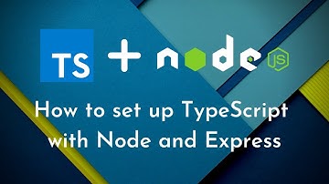 How to set up TypeScript with Node and Express