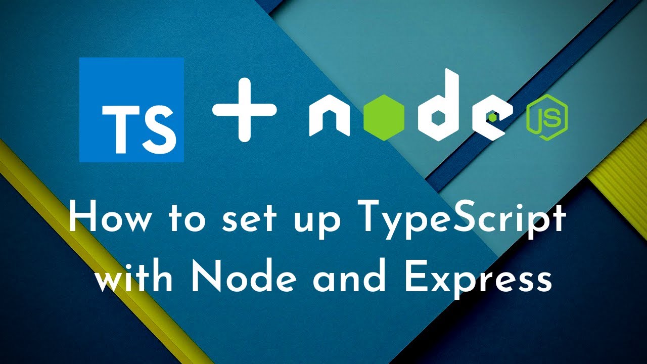 How to set up TypeScript with Node and Express