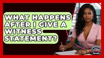 What Happens After I Give A Witness Statement? - Auto Coverage Explained