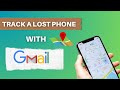 How to track a lost phone with gmail find a lost cell phone using google account