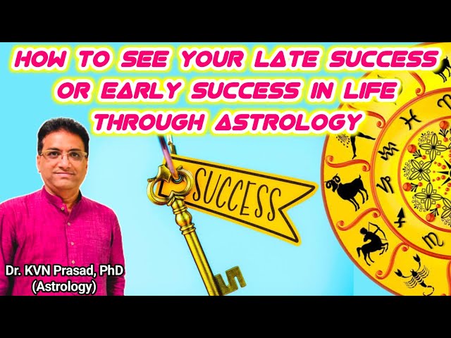 Late success vs early success in life via astrology | How to find your success period in astrology