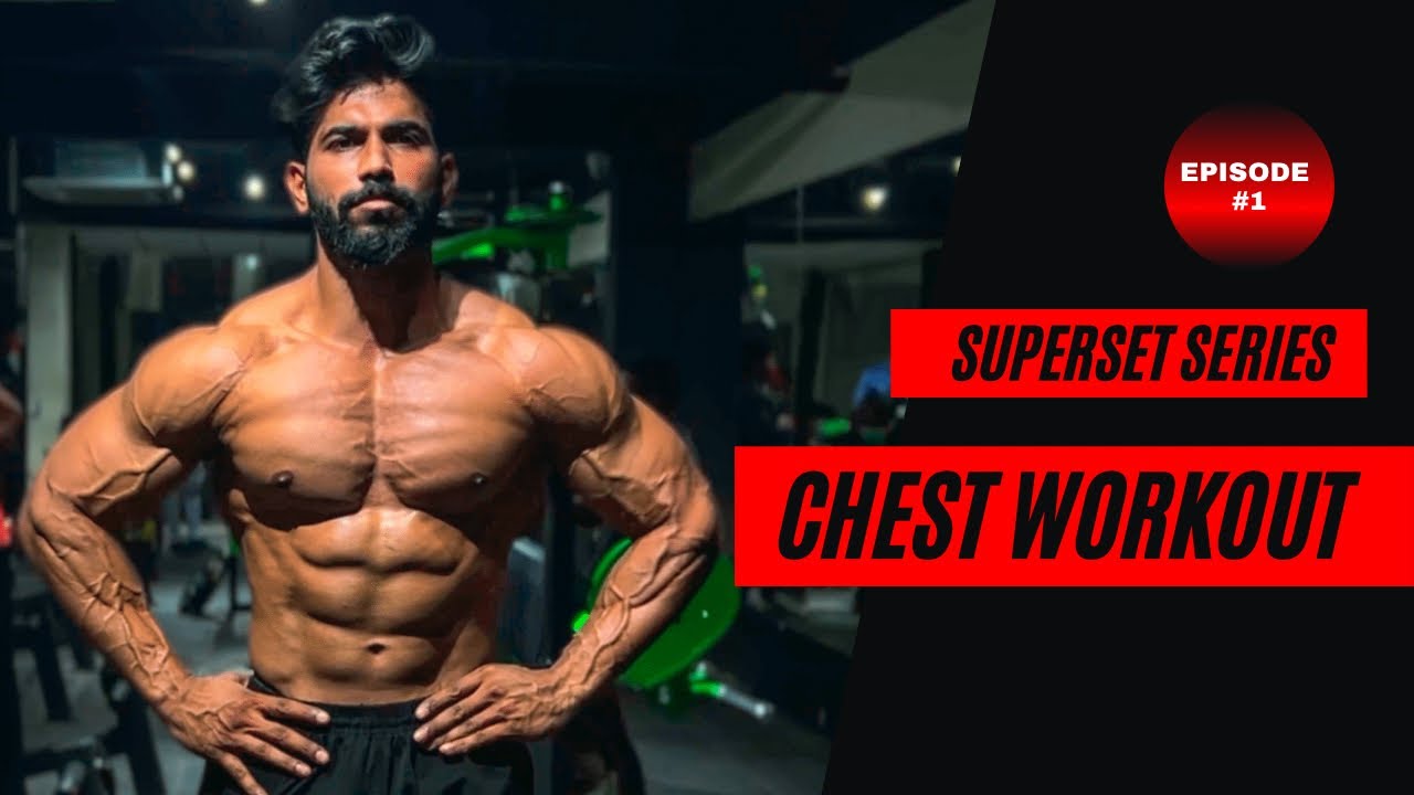 CHEST WORKOUT || SUPERSET SERIES || EPISODE #1 - YouTube