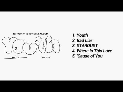 [full album] KIHYUN(기현) - Youth(유스)