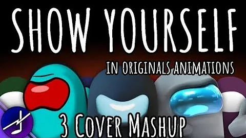 Mashup|Caleb Hyles, Gatopaint,NWTB - Show Yourself 3 cover in originals animations|The Mashups