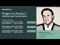 Recurring March Webinar Project to Product: How to evolve to an Agile Delivery Model - on 3/11/20